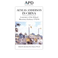 Aeneas Anderson in China(PB)-9789888552450-Frances Wood-Earnshaw Books Limited