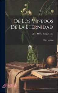 De los viñedos de la eternidad: (obra inédita)