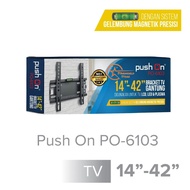 PUSH ON Bracket TV Gantung Smart TV Android 14-42 inch Push On 6103