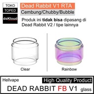 Fat Boy DEAD RABBIT Replacement Glass | kaca cembung bubble Hellvape