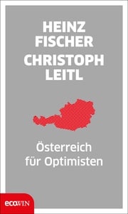 Österreich für Optimisten Heinz Fischer