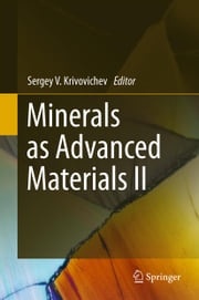 Minerals as Advanced Materials II S V Krivovichev