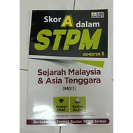 STPM Sem 3 Sejarah Skor A dalam STPM Semester 3 Sejarah Malaysia &Asia Tenggara (new)