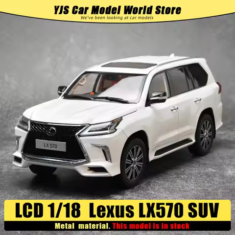 LCD Diecast model 1/18 scale Lexus LX570 SUV Metal car model Static display collection holiday gifts