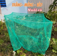 Mùng Vèo Tráng nuôi cá có nắp Loại Lớn mắt lưới 35li kích thướt 2 x 2m đến 2 x 8m 3 x3m đến 3 x 8m 4