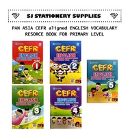 PAN ASIA CEFR ALIGNED ENGLISH VOCABULARY RESOURCE BOOK FOR PRIMARY LEVEL