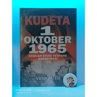 KUDETA 1 OCTOBER 1965; A STUDY OF CONSPIRACY