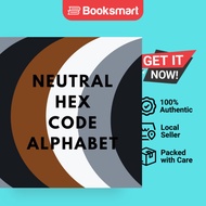 NEUTRAL HEX CODE ALPHABET - Paperback - English - 9798869218117