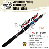 Joran Pancing Shikari Guppy 180cm - 300cm Antena Telescopic Lentur Murah - Toms Fishing