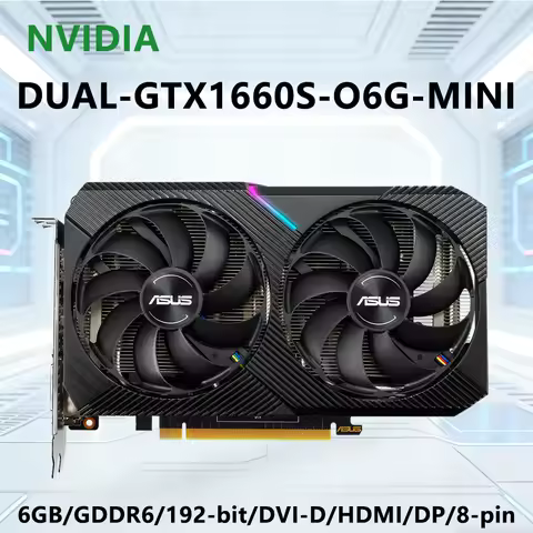 GTX 1660 SUPER 6GB GPU ASUS DUAL-GTX1660S-O6G-MINI dual-fan graphics card support 6GB GDDR6 192bit P