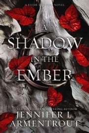 A Shadow in the Ember Jennifer L. Armentrout