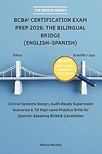 BCBA® CERTIFICATION EXAM PREP 2026: THE BILINGUAL BRIDGE (ENGLISH–SPANISH): Clinical Systems Design,