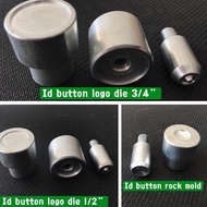 I’d button logo die 3/4” & 1/2” , ID button rock mold