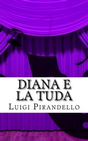 Diana e la Tuda Luigi Pirandello