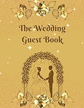 The Wedding Wish Book: "WWB160AGG" - WEDDING GUEST BOOK WITH SPACE FOR WEDDING BET WISHES, LOVELY WE