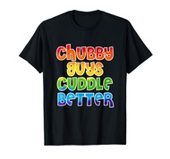 Chubby Guys Cuddle Better | Gay Subculture Bear Flag Gift T-Shirt