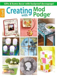 17069.Creating With Mod Podge