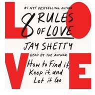 8 Rules of Love: How to Find It, Keep It, and Let It Go