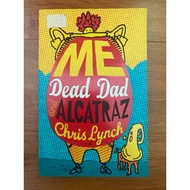 Me, Dead Dad & Alcatraz | Chris Lynch