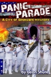 Panic Parade, a City of Brunswik Mystery Leon Shure