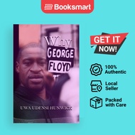 Why George Floyd: The Way of Love [Paperback] Hunwick, Uwa Udensi