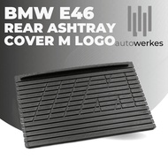 BMW E46 Rear Ashtray Cover M logo