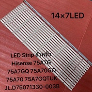 แผ่น LED ขนาด 14x7 ยี่ห้อ Hisense รุ่น 75A7G 75A7GQ 75A70GQ 75A70 75A7GQTUK JL.D75071330-003B
