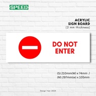 Do Not Enter Acrylic Board Sign 297mm x 105mm or 210mm x 74mm ACRYLICSIGN-20