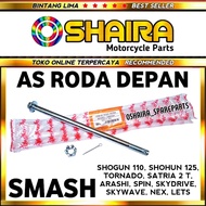 SUZUKI SMASH FRONT AXLE SHOGUN 110, SHOHUN 125, TORNADO, SATRIA 2 T, ARASHI, SPIN, SKYDRIVE, SKYWAVE