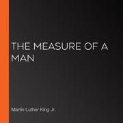 Measure of a Man, The Martin Luther King Jr.