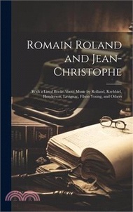 65257.Romain Roland and Jean-Christophe: With a Listof Books About Music by Rolland, Krehbiel, Henderson, Lavignac, Filson Young, and Others