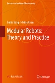 Modular Robots: Theory and Practice Guilin Yang