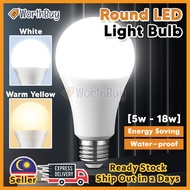 [5W-18W] Worthbuy E27 Round Light Bulb Energy Saving LED Light Mentol Lampu LED Bulb Lampu Siling Ta