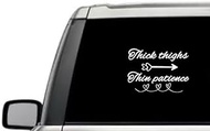 Thick Thighs Thin Patience Heart Line Love Arrow Sarcastic Relationship Quote Window Laptop Vinyl Decal Decor Mirror Wall Bathroom Bumper Stickers for Car 6 Inch
