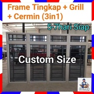 CUSTOM SIZE, Frame Tingkap 3in1 (Frame+Grill+Cermin)