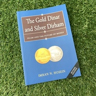 The Gold Dinar and Silver Dirham - Imran N. Hosein