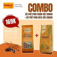 COMBO Cà phê Dừa Pha Phin gói 200gr + Cà phê Chồn pha phin 200gr gói Goldland