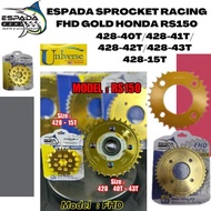 [READY STOCK] HONDA RS150 ESPADA SPROCKET RACING FHD SIZE 428-15T 38T /39T /40T /41T /42T /43T /44T
