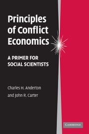 Principles of Conflict Economics Charles H. Anderton