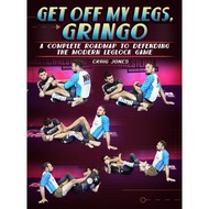 [Video Course] Get Off My Legs Gringo by Craig Jones