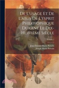 97009.De L'usage Et De L'abus De L'esprit Philosophique Durant Le Dix-Huitième Siècle; Volume 2