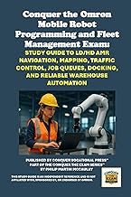 Conquer the Omron Mobile Robot Programming and Fleet Management Exam: Study Guide to LD/HD AMR Navig