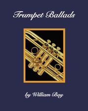 Trumpet Ballads William Bay
