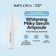 Implora Whitening Milky Serum Ampoule