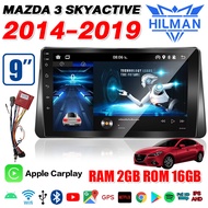 HILMAN  จอแอนดรอย จอ android ติดรถยนต์ MAZDA 3 SKYACTIVE 2014-2019 จอแอนดรอย 9นิ้ว Quad Core IPS QLED แอนดรอยด์ 12 WIFI GPS 2din Apple Carplay (รับประกัน 1ปี)