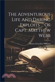 70676.The Adventurous Life And Daring Exploits ... Of Capt. Matthew Webb