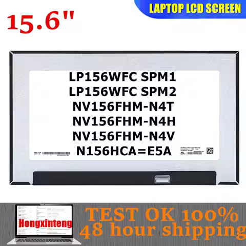 LP156WFC SPM1 LP156WFC SPM2,SPMA N156HCA-E5A NV156FHM-N4T,N4L,N4V B156HAN02.5 Original 15.6INCH 1080