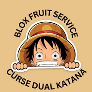 BLOX FRUIT CURSE DUAL KATANA SERVICE