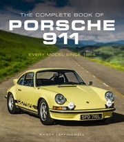 The Complete Book of Porsche 911 Randy Leffingwell