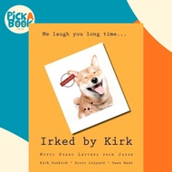[100% Original Books] - Irked by Kirk : Nutty Prank Letters from Japan by Kirk Dunkirk (paperback)